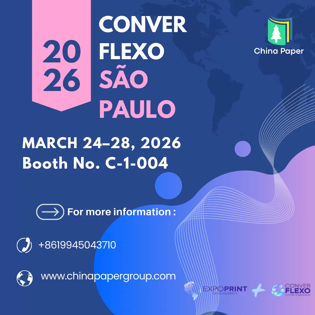 China Paper Is Ready for ConverFlexo 2026 in São Paulo